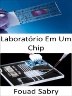 Laboratório Em Um Chip: Dispositivos de ponto de atendimento de baixo custo para diagnóstico de doenças humanas, possivelmente tornando os laboratórios dispensáveis