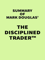 Summary of Mark Douglas' The Disciplined Trader™