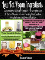 Low Fat Vegan Ingredients: 90 Smoothie Blender Recipes For Weight Loss & Detox Clense + Juice Fasting Recipes For Weight Loss And Detoxification (also includes Herbal Remedies + Gluten Free Smoothies & Dairy Free Smoothies & Paleo Smoothies For Sugar Crav