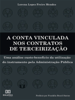 A conta vinculada nos contratos de terceirização: uma análise custo-benefício da utilização do instrumento pela Administração Pública