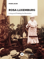 Rosa Luxemburg: Living and Thinking the Revolution