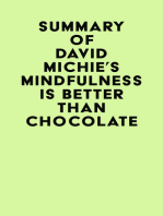 Summary of David Michie's Mindfulness Is Better Than Chocolate