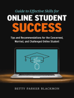 Guide to Effective Skills for Online Student Success: Tips and Recommendations for the Concerned, Worried, and Challenged Online Student