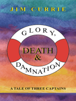 Glory, Death & Damnation: A Tale of Three Captains