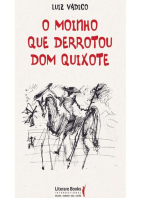 O moinho que derrotou Dom Quixote