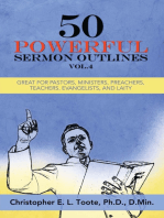 50 POWERFUL SERMON OUTLINES, VOL. 4: GREAT FOR PASTORS, MINISTERS, PREACHERS, TEACHERS, EVANGELISTS, AND LAITY