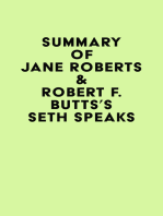 Summary of Jane Roberts & Robert F. Butts's Seth Speaks