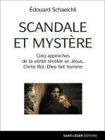 Scandale et mystère: Cinq approches de la vérité révélée en Jésus, Christ Roi, Dieu fait homme