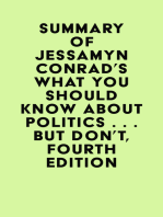 Summary of Jessamyn Conrad & Martin Garbus's What You Should Know About Politics . . . But Don't, Fourth Edition