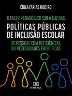 O Fazer Pedagógico sob a luz das Políticas Públicas de Inclusão Escolar de Pessoas com Deficiências ou Necessidades Específicas