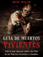 Guía de Muertos Vivientes: Todo lo que Querías Saber del Mito de los Muertos Vivientes o Zombies