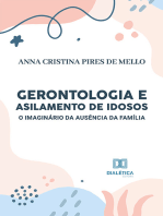 Gerontologia e Asilamento de Idosos: o imaginário da ausência da família