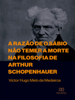 A razão de o sábio não temer a morte na filosofia de Arthur Schopenhauer