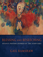 Blessing and Beseeching: Seventy Prayers Inspired by the Scriptures