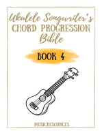 Ukulele Songwriter’s Chord Progression Bible - Book 4: Ukulele Songwriter’s Chord Progression Bible, #4