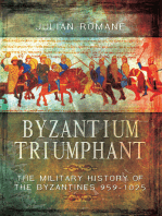 Byzantium Triumphant: The Military History of the Byzantines 959–1025