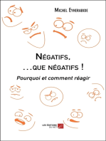 Négatifs, …que négatifs !: Pourquoi et comment réagir