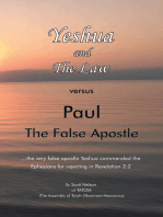 Yeshua and the Law Vs Paul the False Apostle: ...The Very False Apostle Yeshua Commended the Ephesians for Rejecting in Revelation 2:2