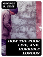 How the Poor Live; and, Horrible London: 1889