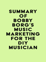 Summary of Bobby Borg's Music Marketing for the DIY Musician