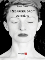 Regarder droit derrière