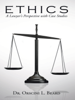 Ethics: A Lawyer’s Perspective with Case Studies