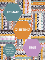 Ultimate Quilting Bible: A Complete Reference with Step-by-Step Techniques