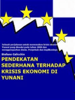 Pendekatan sederhana terhadap krisis ekonomi di Yunani: Sebuah perjalanan untuk menemukan krisis ekonomi Yunani yang dimulai pada tahun 2008 dan menggemparkan dunia. Penyebab dan implikasinya