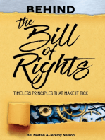 Behind the Bill of Rights: Timeless Principles that Make It Tick