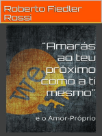 "Amarás ao teu próximo como a ti mesmo" e o Amor-Próprio