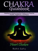 Chakra Guidebook: Heart Chakra: Healing and Balancing One Chakra at a Time for Health, Happiness, and Peace