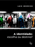 A identidade: Escolha ou destino?