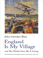 England Is My Village: and The World Owes Me A Living