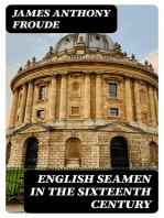 English Seamen in the Sixteenth Century: Lectures Delivered at Oxford Easter Terms 1893-4