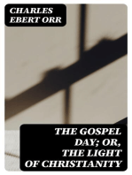 The Gospel Day; Or, the Light of Christianity