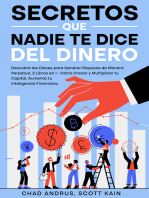 Secretos que Nadie te Dice del Dinero: Descubre las Claves para Generar Riquezas de Manera Perpetua. 2 Libros en 1 - Cómo Crecer y Multiplicar tu Capital, Aumenta tu Inteligencia Financiera