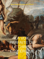 La Voie Parfaite ou le Christ ésotérique: le Christianisme ésotérique selon les enseignements d'Anna Kingsford et d'Édouard Schuré