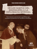 De los campos del Magdalena a la diplomacia mundial.: Vivencias de un provinciano autodidacta que cambiaron la historia de la Cancillería colombiana