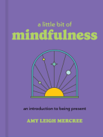 A Little Bit of Mindfulness: An Introduction to Being Present