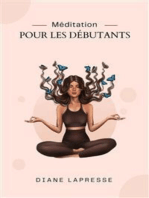 Méditation Pour Les Débutants: Comment méditer  Pour la paix, la concentration et le bonheur tout au long de la vie