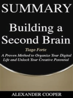 Summary of Building a Second Brain: by Tiago Forte - A Proven Method to Organize Your Digital Life and Unlock Your Creative Potential - A Comprehensive Summary