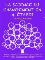 LA SCIENCE DU CHANGEMENT EN 4 ÉTAPES: Stratégies et techniques opérationnelles pour comprendre comment produire des changements significatifs dans votre vie et les maintenir dans le temps