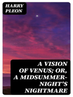 A Vision of Venus; Or, A Midsummer-Night's Nightmare