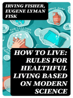 How to Live: Rules for Healthful Living Based on Modern Science