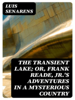 The Transient Lake; or, Frank Reade, Jr.'s Adventures in a Mysterious Country