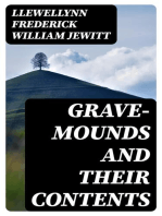 Grave-mounds and Their Contents: A Manual of Archæology, as Exemplified in the Burials of the Celtic, the Romano-British, and the Anglo-Saxon Periods