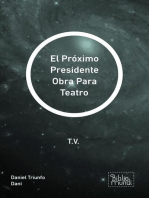 El Próximo Presidente Obra Para Teatro: T.V.