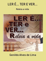 Ler É... Ter E Ver...