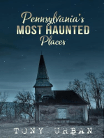 Pennsylvania's Most Haunted Places: Haunted Pennsylvania