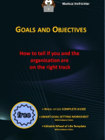 Goals and Objectives -: how to tell if YOU + the Organization are on the right track